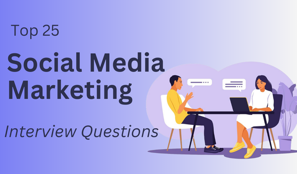 Top 25 social media marketing interview questions